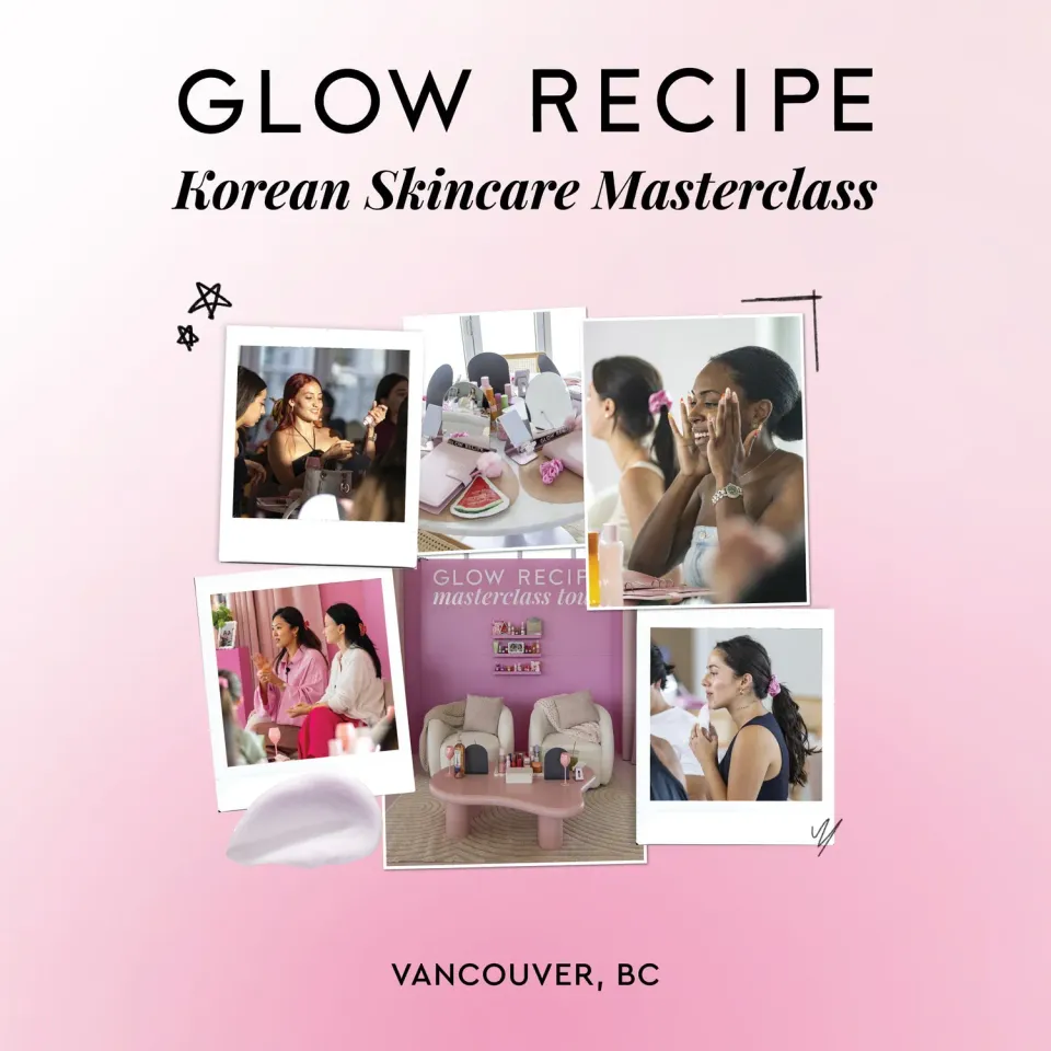Glow Recipe Vancouver Masterclass billet Session 1
